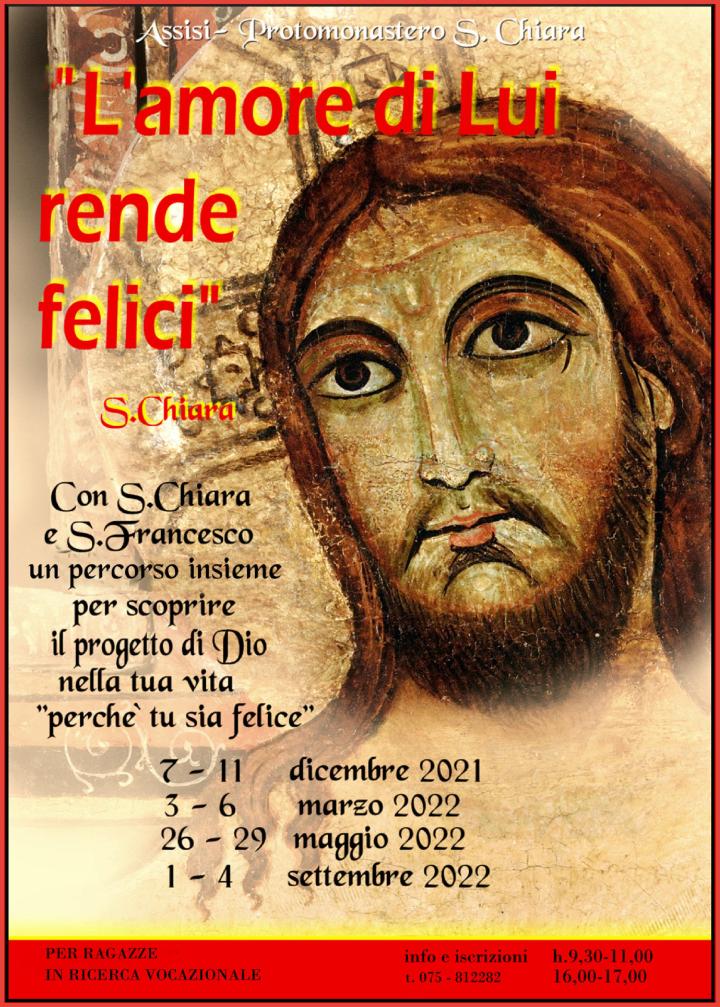 “L’AMORE DI LUI RENDE FELICI”      Protomonastero S. Chiara – Assisi